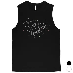 Christmas Mood Mens Muscle Shirt