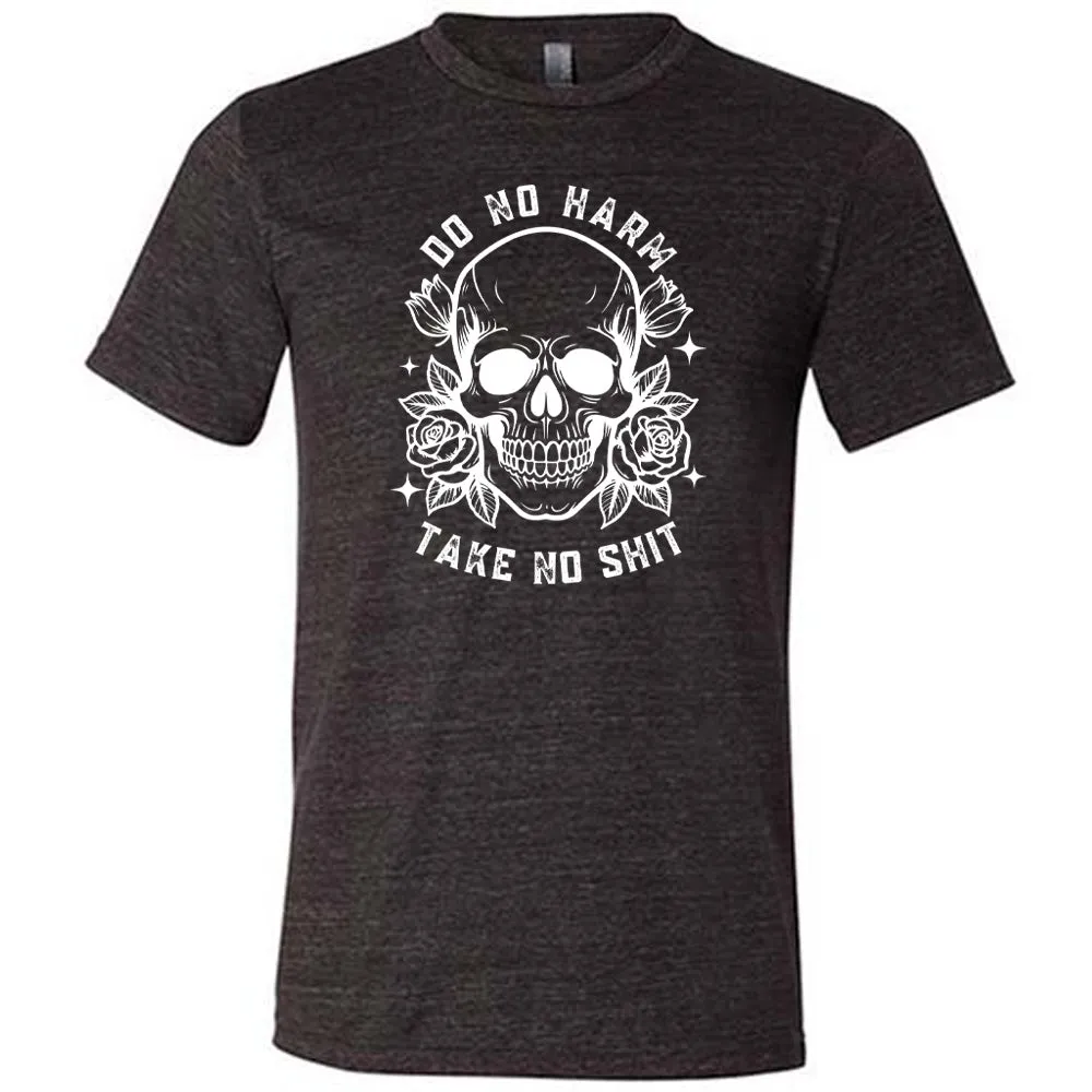 Do No Harm, Take No Shit Shirt Unisex