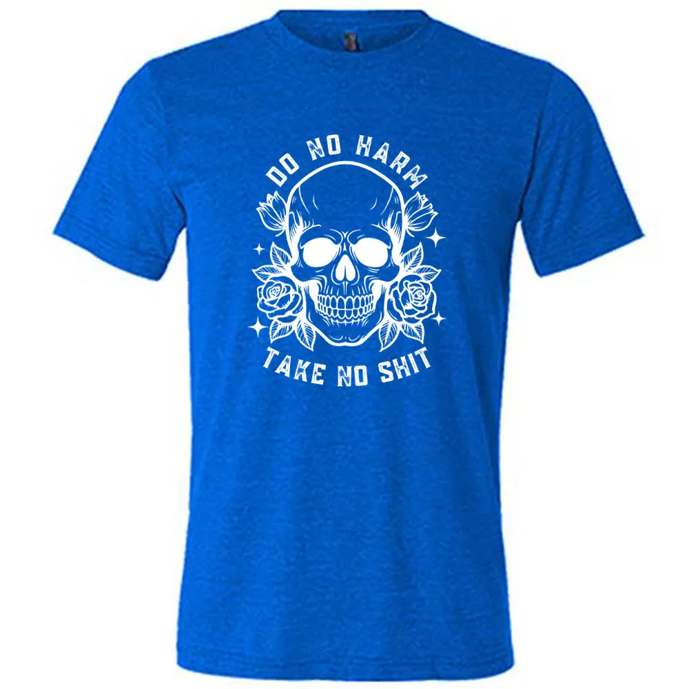 Do No Harm, Take No Shit Shirt Unisex