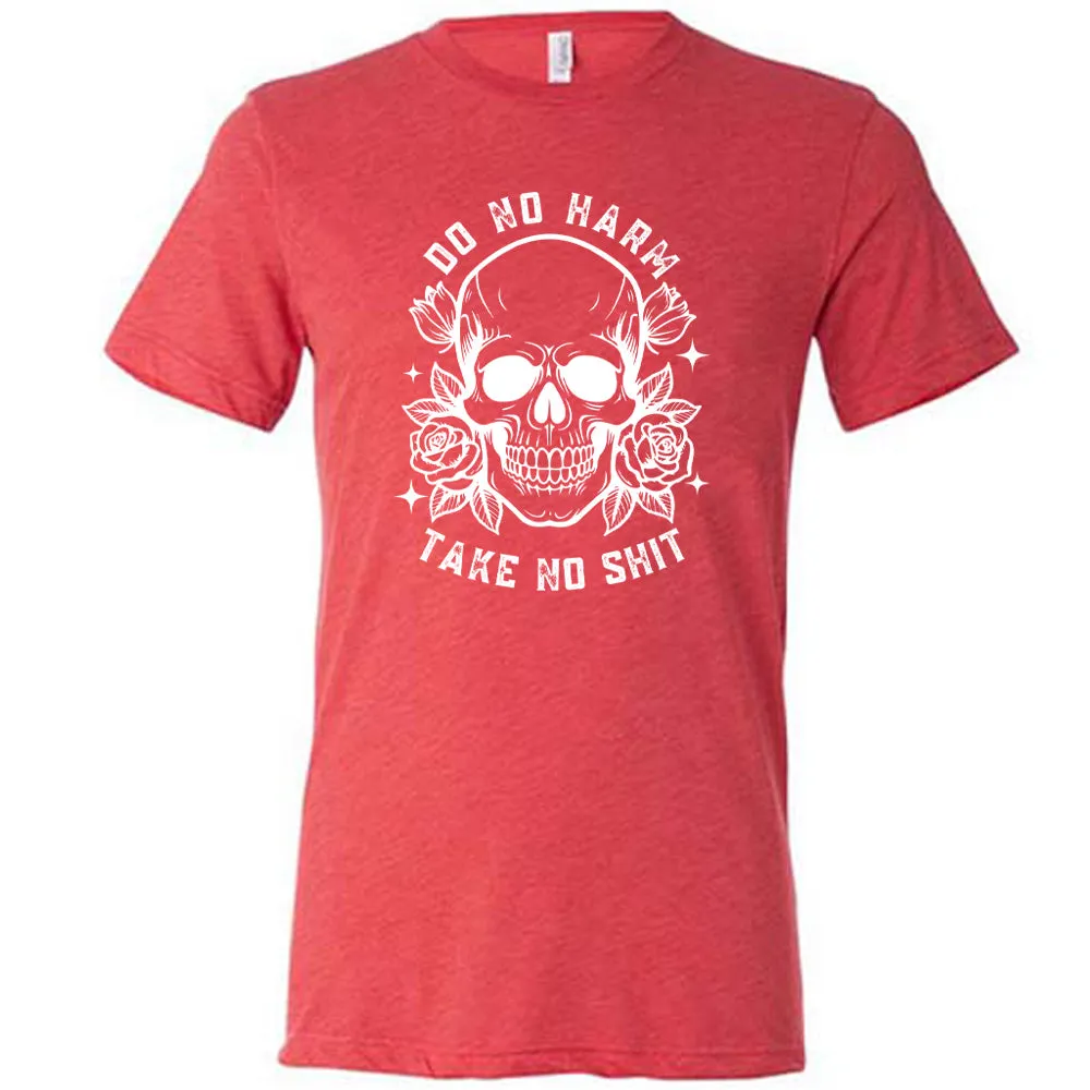Do No Harm, Take No Shit Shirt Unisex