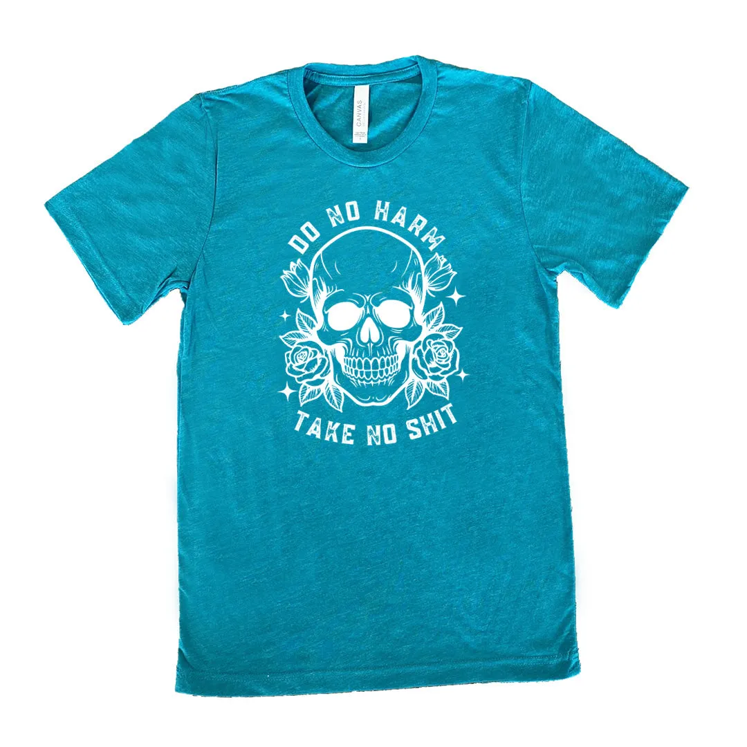 Do No Harm, Take No Shit Shirt Unisex