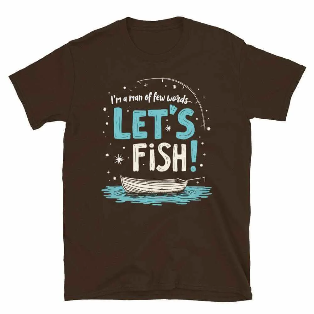 Fishing T-Shirt - Unisex Fishing T-Shirt for the Man of Few Words, Let's Fish Adventure