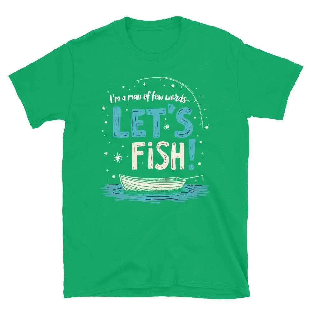 Fishing T-Shirt - Unisex Fishing T-Shirt for the Man of Few Words, Let's Fish Adventure