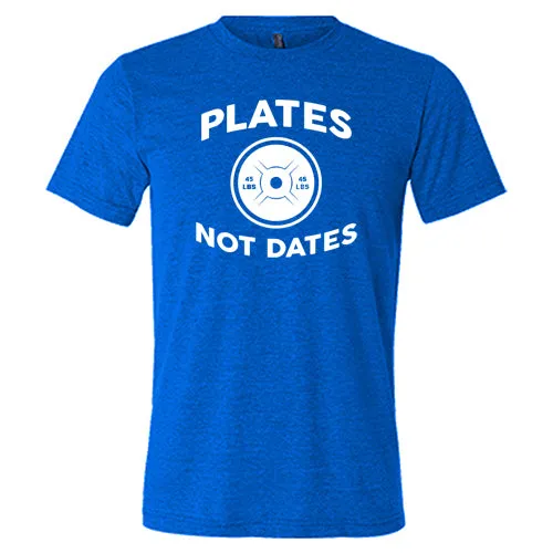 Plates Not Dates Shirt Unisex