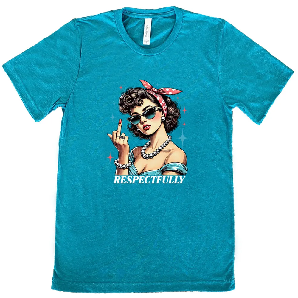Respectfully Middle Finger Shirt Unisex