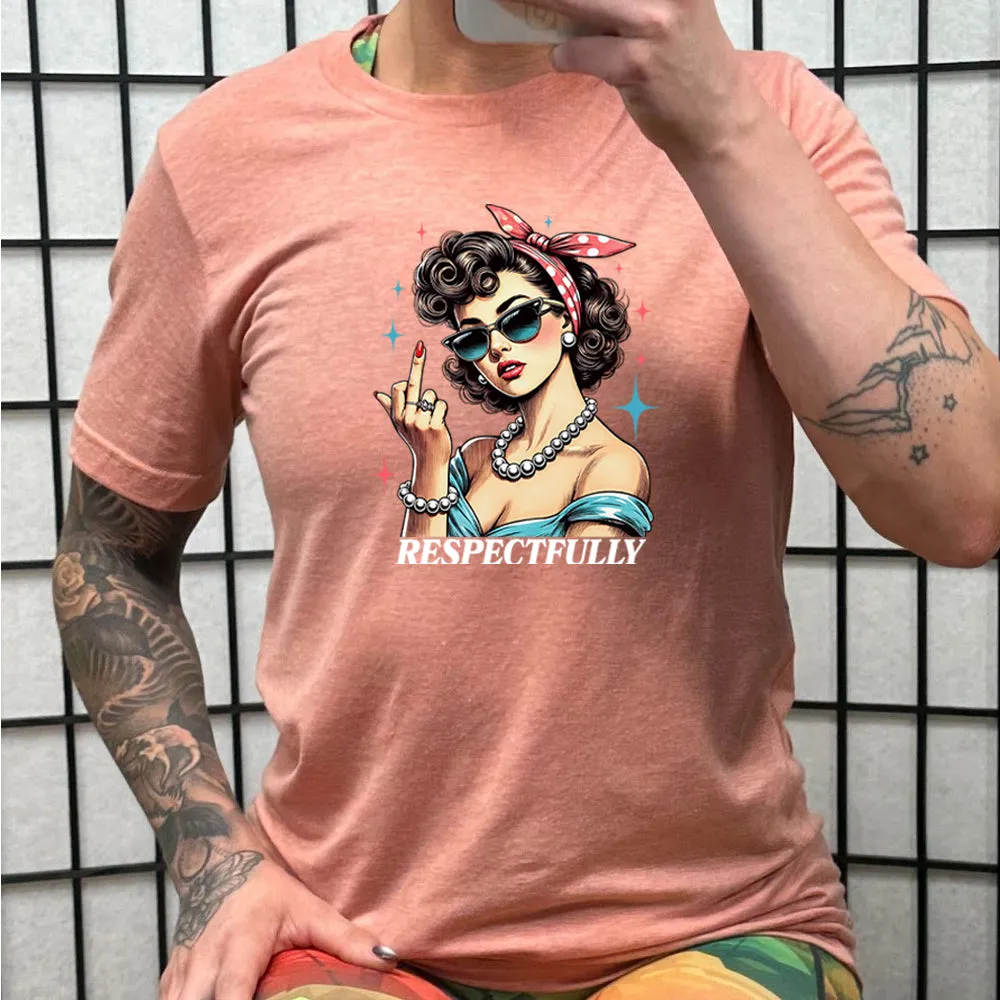 Respectfully Middle Finger Shirt Unisex